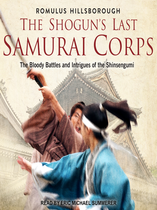 Title details for The Shogun's Last Samurai Corps by Romulus Hillsborough - Available